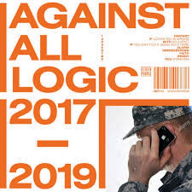 Against All Logic: 2017–2019