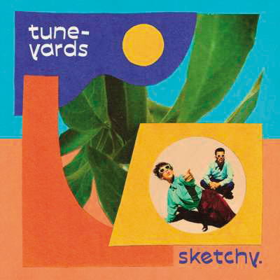 tUnE-yArDs: sketchy