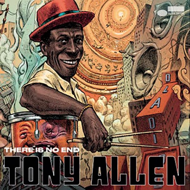 Tony Allen: There Is No End
