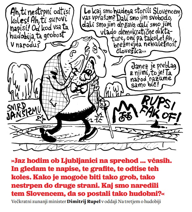 »Kaj smo naredili tem Slovencem, da so postali tako hudobni?«