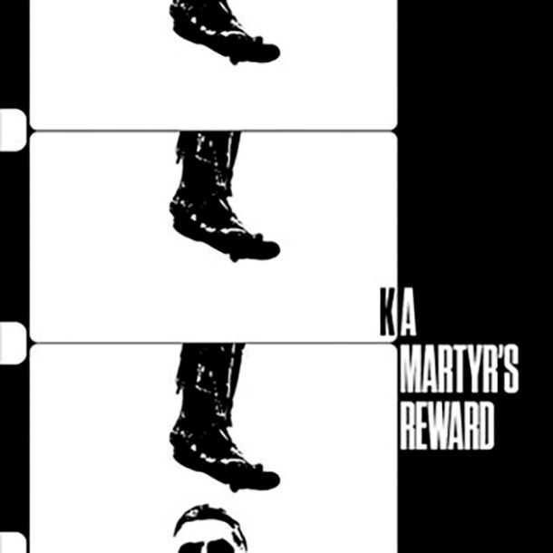 Ka: A Martyr’s Reward