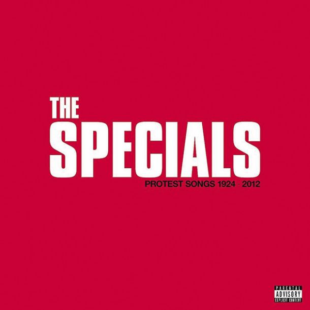 The Specials: Protest Songs 1924–2012