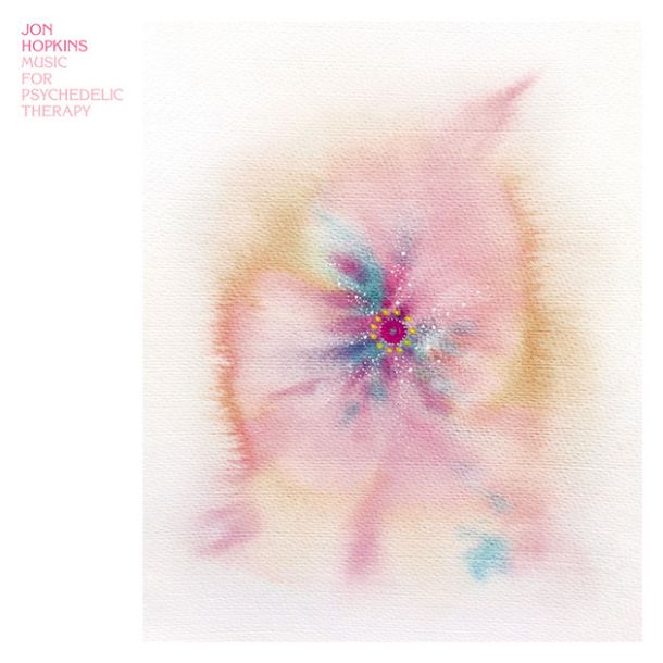 Jon Hopkins: Music for Psychedelic Therapy