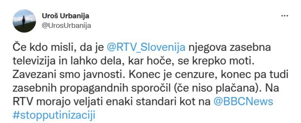 Twit Uroš Urbanije v torek popoldne, napisan je bil malo zatem, ko sta njegovo obračunavanje obsodili Društvo novinarjev Slovenije in novinarski aktiv RTV. Urbanija drugim očita putinizacijo, četudi je sam njen izvrševalec. 