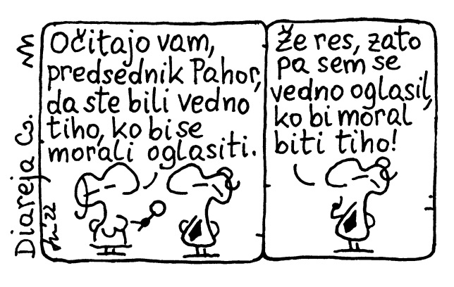 Tiho, ko bi se moral oglasiti ... in glasen, ko bi moral biti tiho