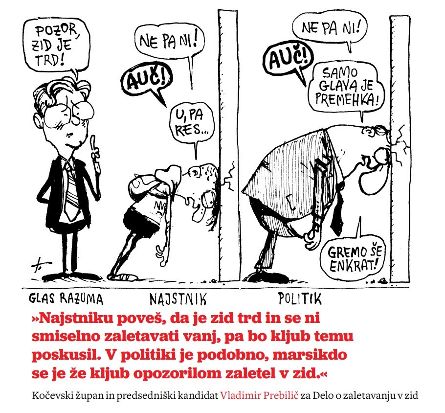 Tudi v politiki se je že marsikdo kljub opozorilom zaletel v zid