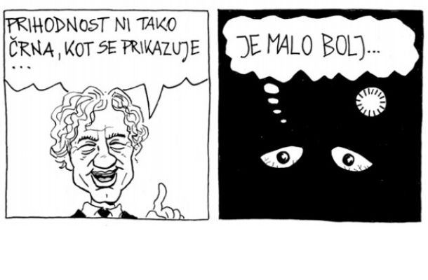 Prihodnost ni tako črna, kot se prikazuje ... 