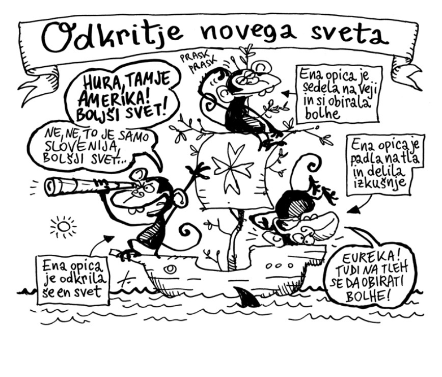 »Če ne bi bilo Krištofa Kolumba, bi še vedno kot opice sedeli na veji in si bolhe pobirali s hrbta«