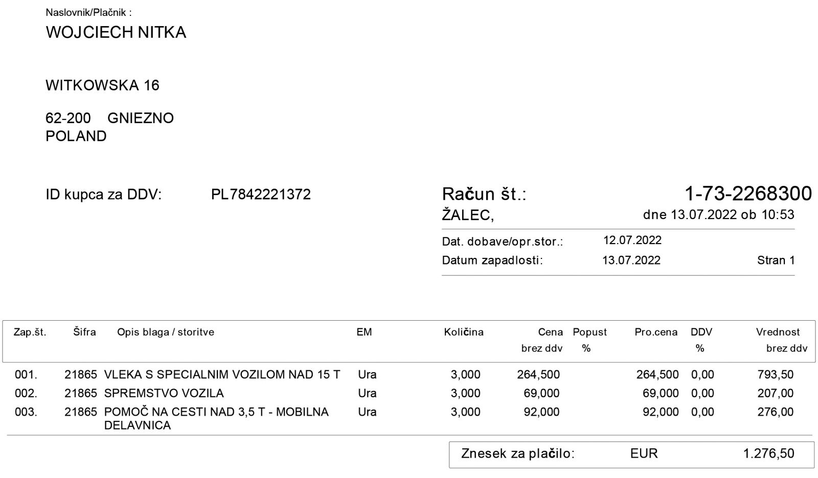 Poljskemu tovornjakarju je počila sprednja desna pnevmatika. Njena menjava ga je stala več kot 1300 evrov (skupaj s parkirnino), češ da je bilo treba tovornjak odvleči do servisa tri ure stran.