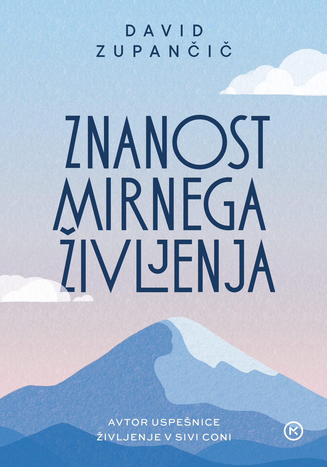 David Zupančič: Znanost mirnega življenja