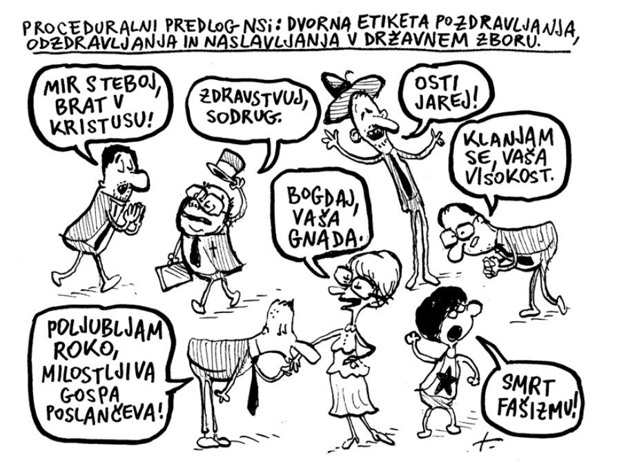 »Danes zjutraj me je vaša poslanka Svobode na hodniku pozdravila: ’Čao.’ Sem ji rekel: ’Kak čao!?’ Čao je italijansko.«