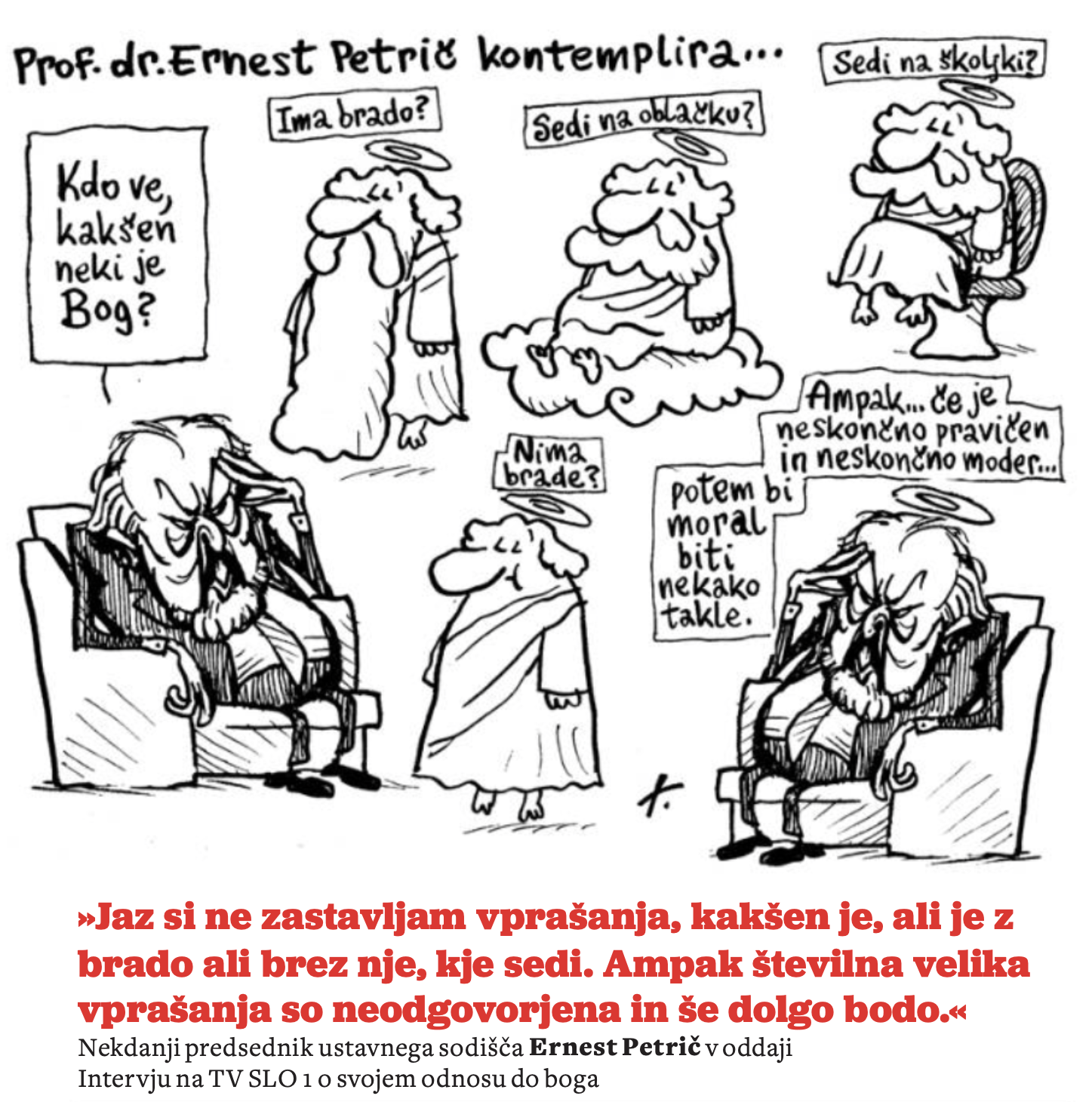 Kdo ve, kakšen neki je Bog?