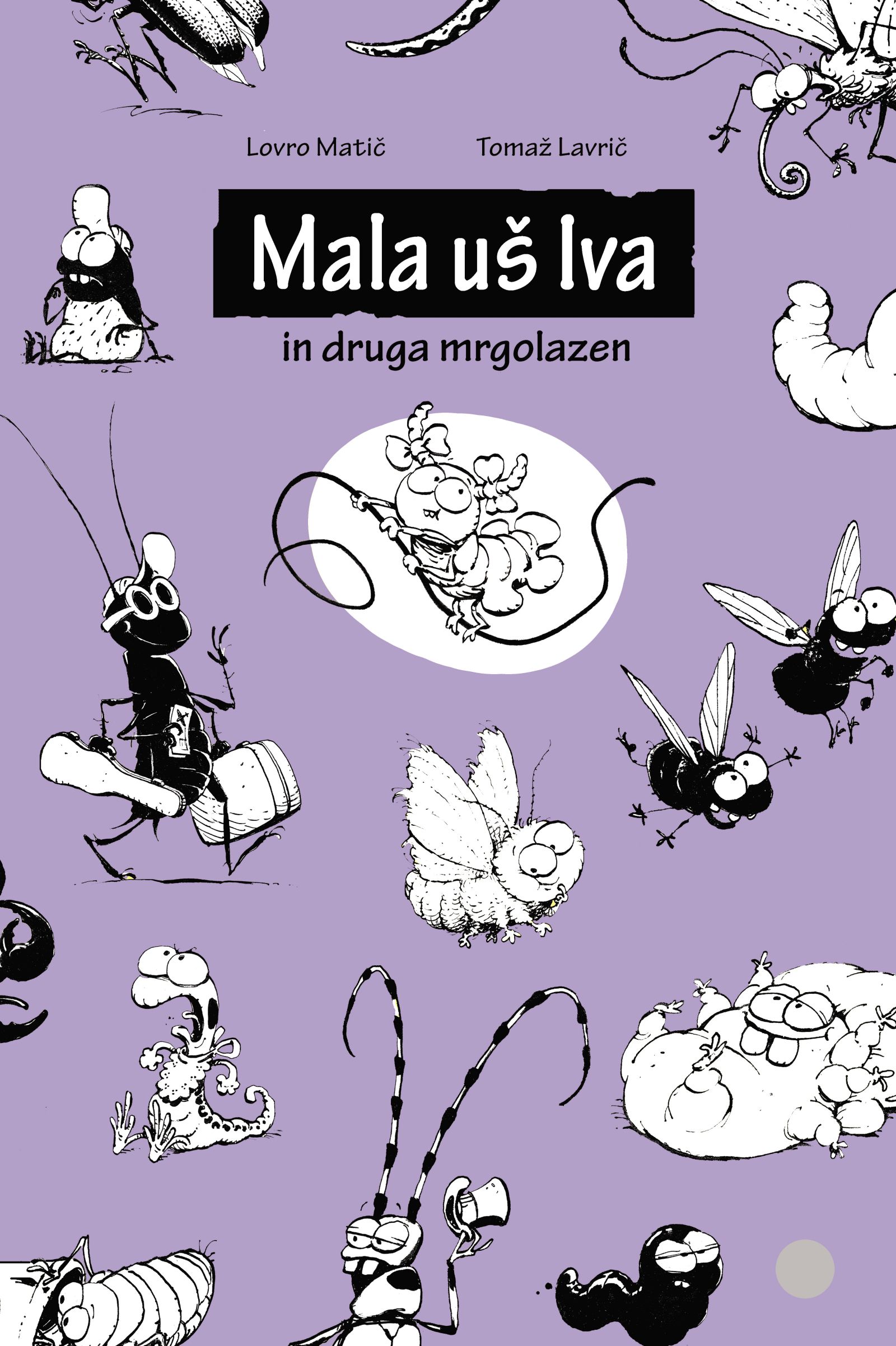 Naslovnica prav prijaznih pesmi Mala uš Iva in druga mrgolazen