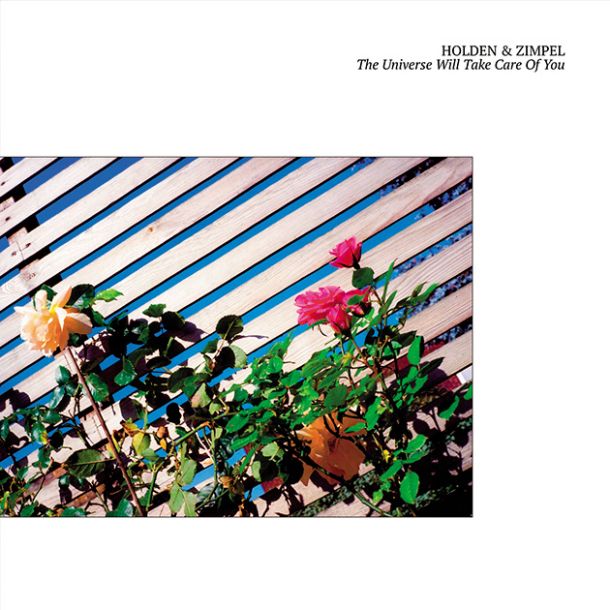 Holden & Zimpel: The Universe Will Take Care Of You