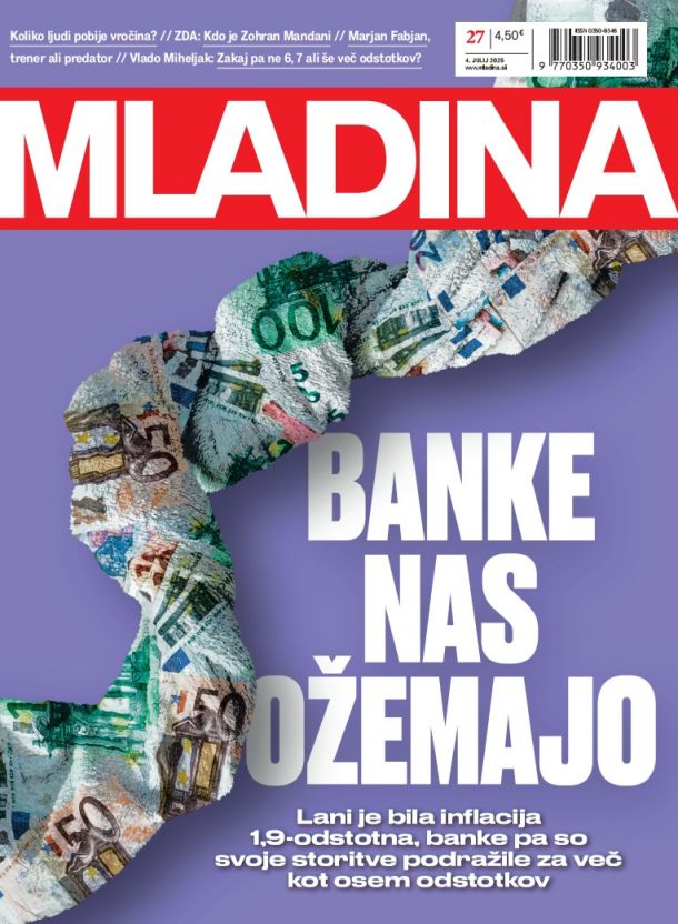 MLADINA 27 2025: BANKE NAS OŽEMAJO