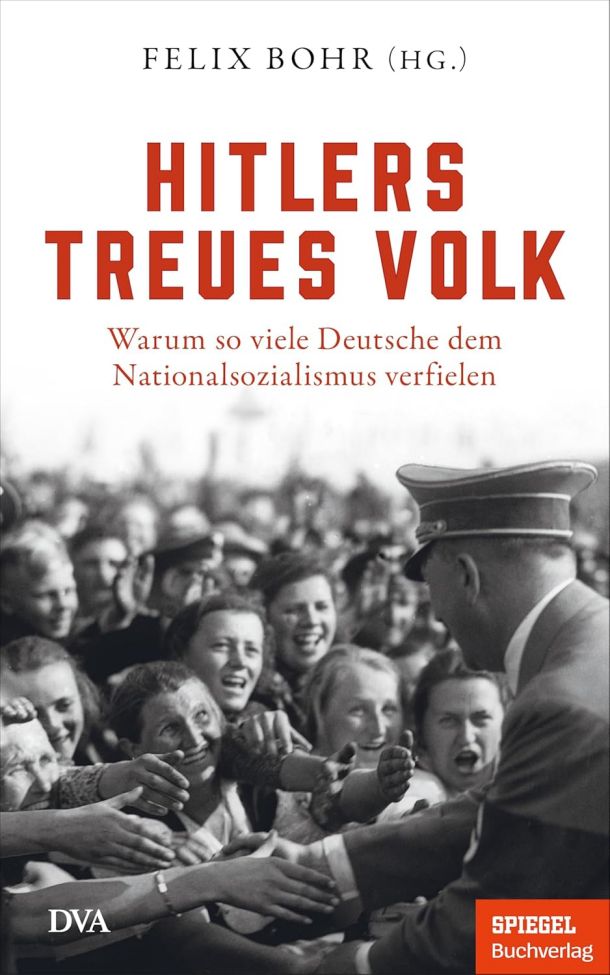Knjiga Hitlerjevo zvesto ljudstvo v prispevkih več avtorjev razlaga, zakaj je večina Nemcev glasovala za naciste.