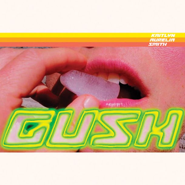 Kaitlyn Aurelia Smith: GUSH