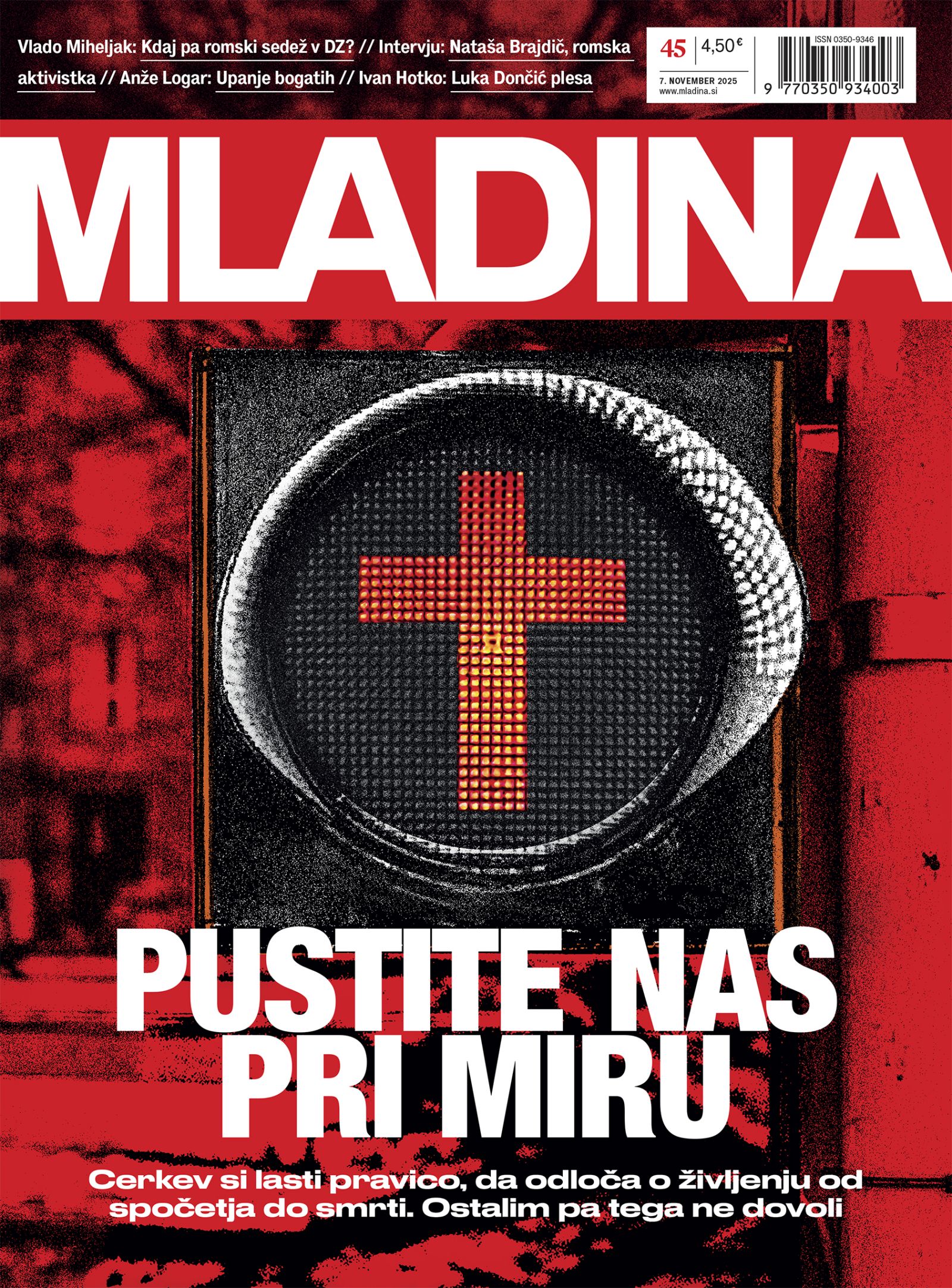 MLADINA 45 2025: PUSTITE NAS PRI MIRU