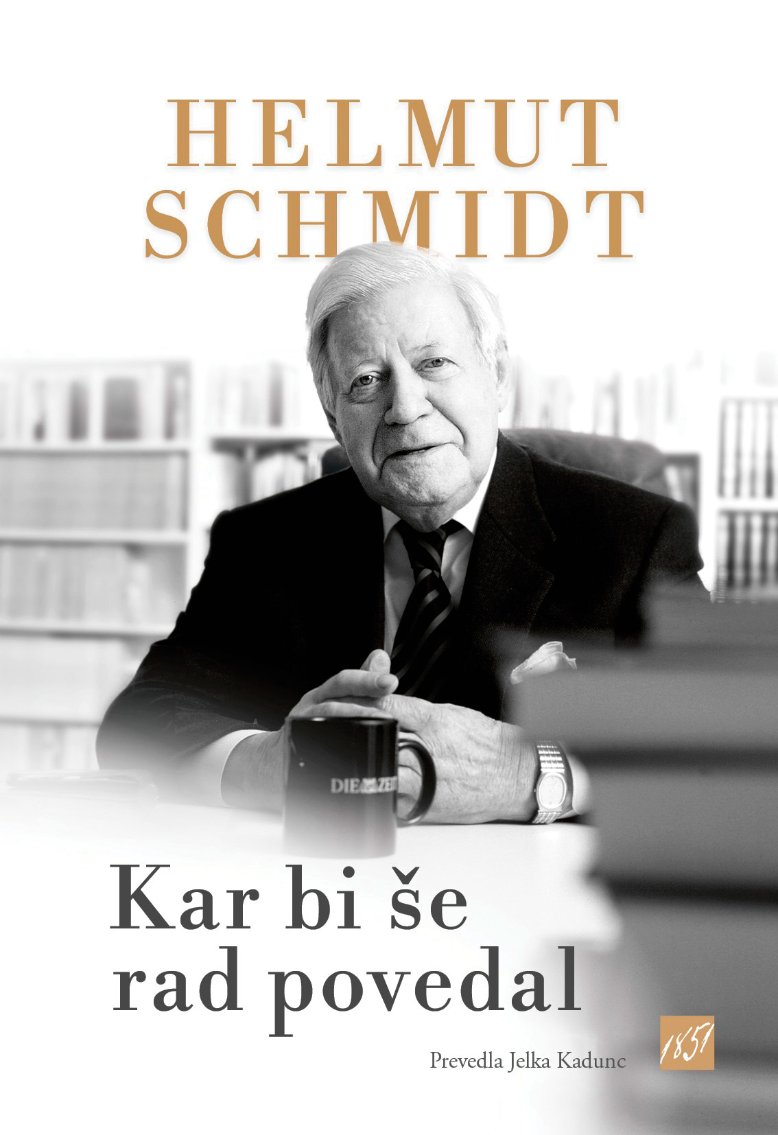 Helmut Schmidt: Kar bi še rad povedal