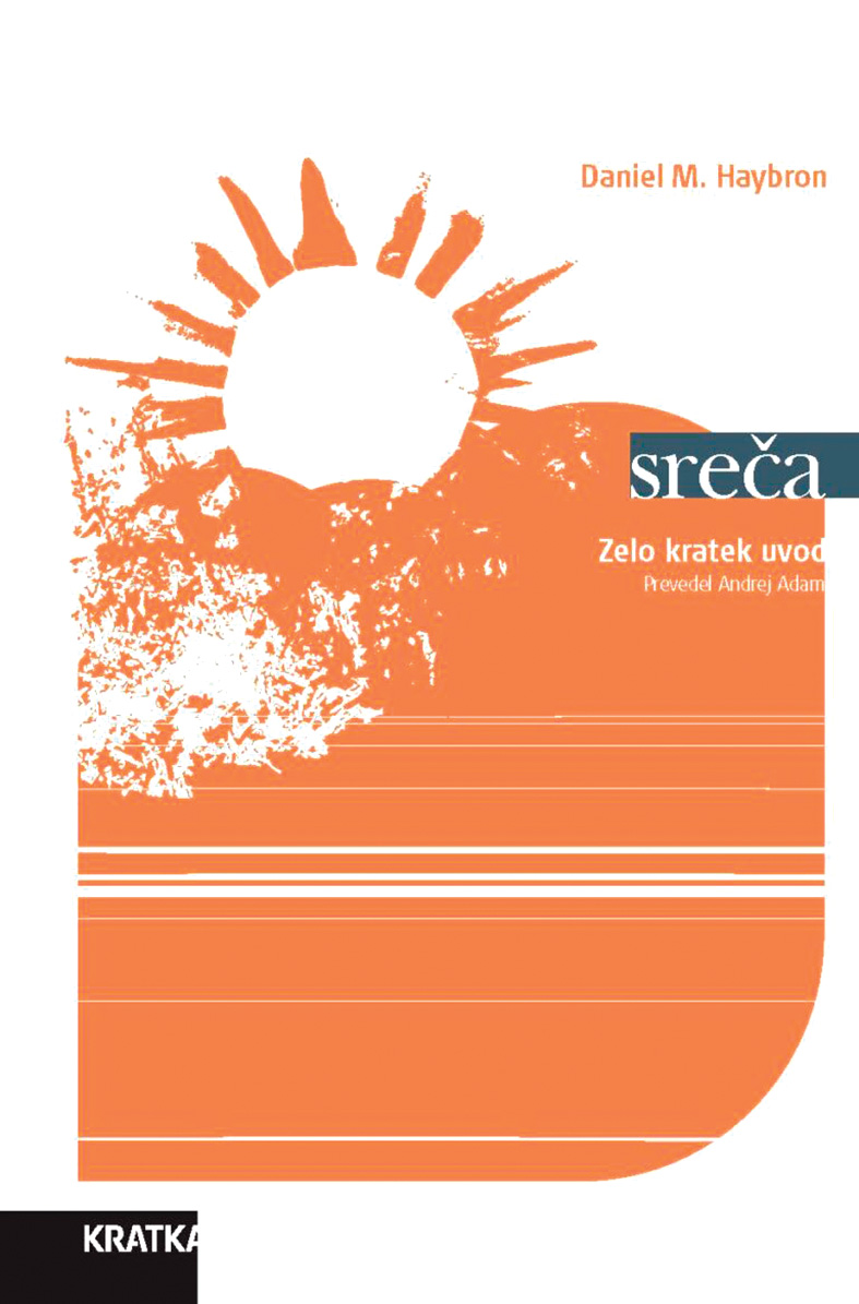 Daniel M. Haybron:&nbsp;Sreča: zelo kratek uvod
